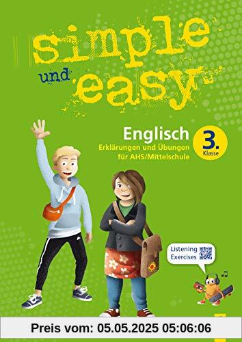 simple und easy Englisch 3: Erklärungen und Übungen für die 3. Klasse AHS/Mittelschule (simple und easy: Easy auf Schularbeiten und Prüfungen vorbereiten)