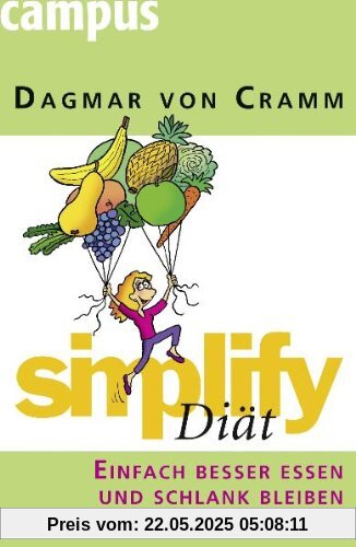 simplify Diät: Einfach besser essen und schlank bleiben simplify Diät: Einfach besser essen und schlank bleiben