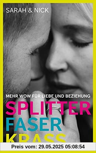splitterfaserkrass: Mehr Wow für Liebe und Beziehung splitterfaserkrass: Mehr Wow für Liebe und Beziehung