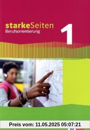 starkeSeiten Berufsorientierung: Starke Seiten. Lehr- und Arbeitsbuch. Berufsorientierung: 1 starkeSeiten Berufsorientierung: Starke Seiten. Lehr- und Arbeitsbuch. Berufsorientierung: 1