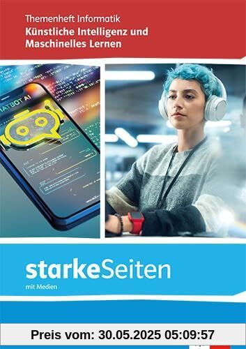 starkeSeiten Informatik - Maschinelles Lernen und Künstliche Intelligenz: Arbeitsheft mit Medien Klasse 11-13 (starkeSeiten Informatik. Allgemeine Ausgabe ab 2025)