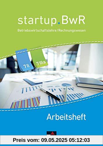startup.BwR Realschule Bayern / Betriebswirtschaftslehre / Rechnungswesen: startup.BwR Realschule Bayern / startup.BwR RS Bayern AH 7 II/IIIa: Betriebswirtschaftslehre / Rechnungswesen