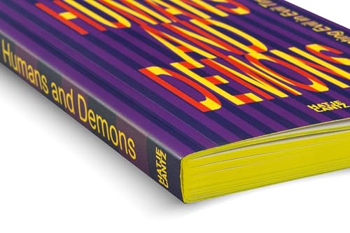 Humans and Demons: Dissecting Evil in Evil Times: steirischer herbst '23 (Reader) von Hatje Cantz