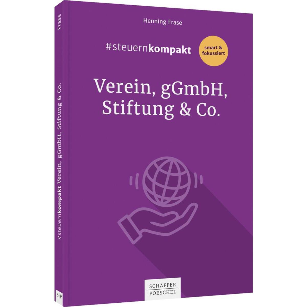 #steuernkompakt Verein, gGmbH, Stiftung & Co. #steuernkompakt Verein, gGmbH, Stiftung & Co. von Schäffer-Poeschel Verlag
