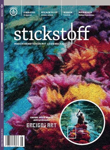 stickstoff-Magazin 6/2023: Maschinensticken mit Leidenschaft - Sequenz 6/2023 (stickstoff: Maschinensticken mit Leidenschaft) von Laible Verlagsprojekte