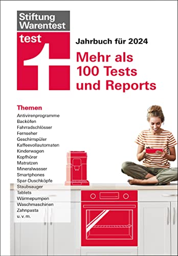 Jahrbuch für 2024 - Der Ratgeber für die besten Produkte und die optimale Kaufentscheidung, Überblick über zahlreiche Produkte mit ehrlichen Bewertungen: Mehr als 100 Tests und Reports