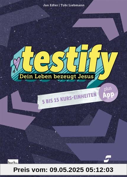 testify: Dein Leben bezeugt Jesus - 5 bis 15 Kurs-Einheiten