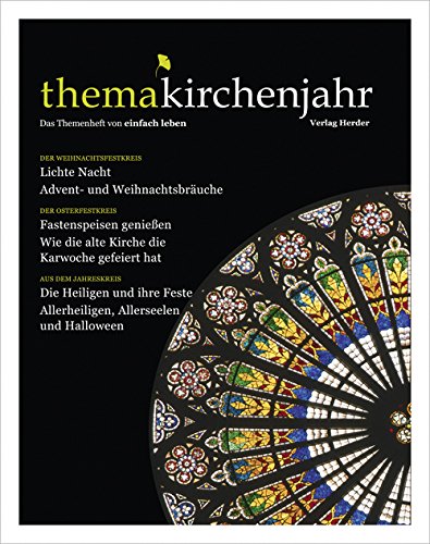 thema kirchenjahr: Das Themenheft von einfach leben von Herder