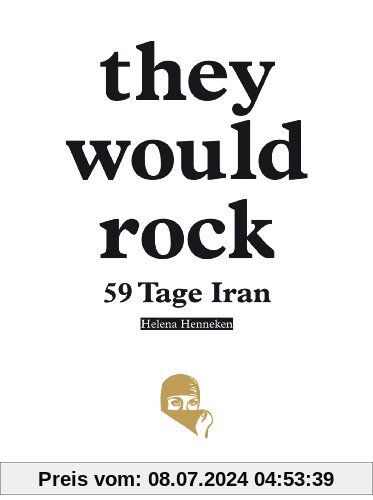 they would rock: 59 Tage Iran
