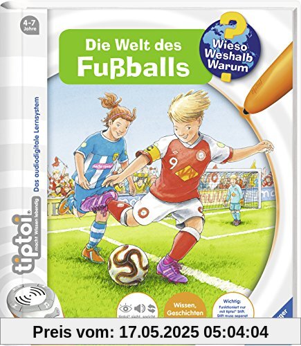 tiptoi® Die Welt des Fußballs (tiptoi® Wieso? Weshalb? Warum?, Band 21)