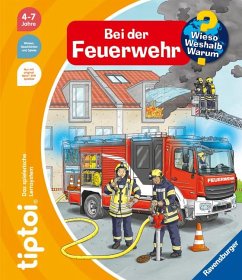 Bei der Feuerwehr / Wieso? Weshalb? Warum? tiptoi® Bd.25 von Ravensburger Verlag