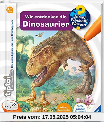 tiptoi® Wir entdecken die Dinosaurier (tiptoi® Wieso? Weshalb? Warum?, 24)