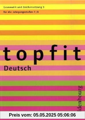 topfit Deutsch Grammatik und Zeichensetzung 3 topfit Deutsch Grammatik und Zeichensetzung 3