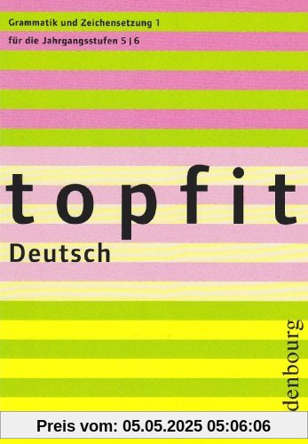 topfit Deutsch. Grammatik  und Zeichensetzung 1: 5./6. Schuljahr