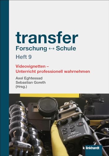 transfer Forschung ↔ Schule Heft 9: Videovignetten – Unterricht professionell wahrnehmen von Verlag Julius Klinkhardt GmbH & Co. KG