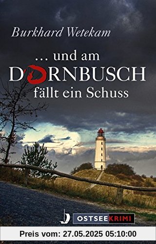... und am Dornbusch fällt ein Schuss