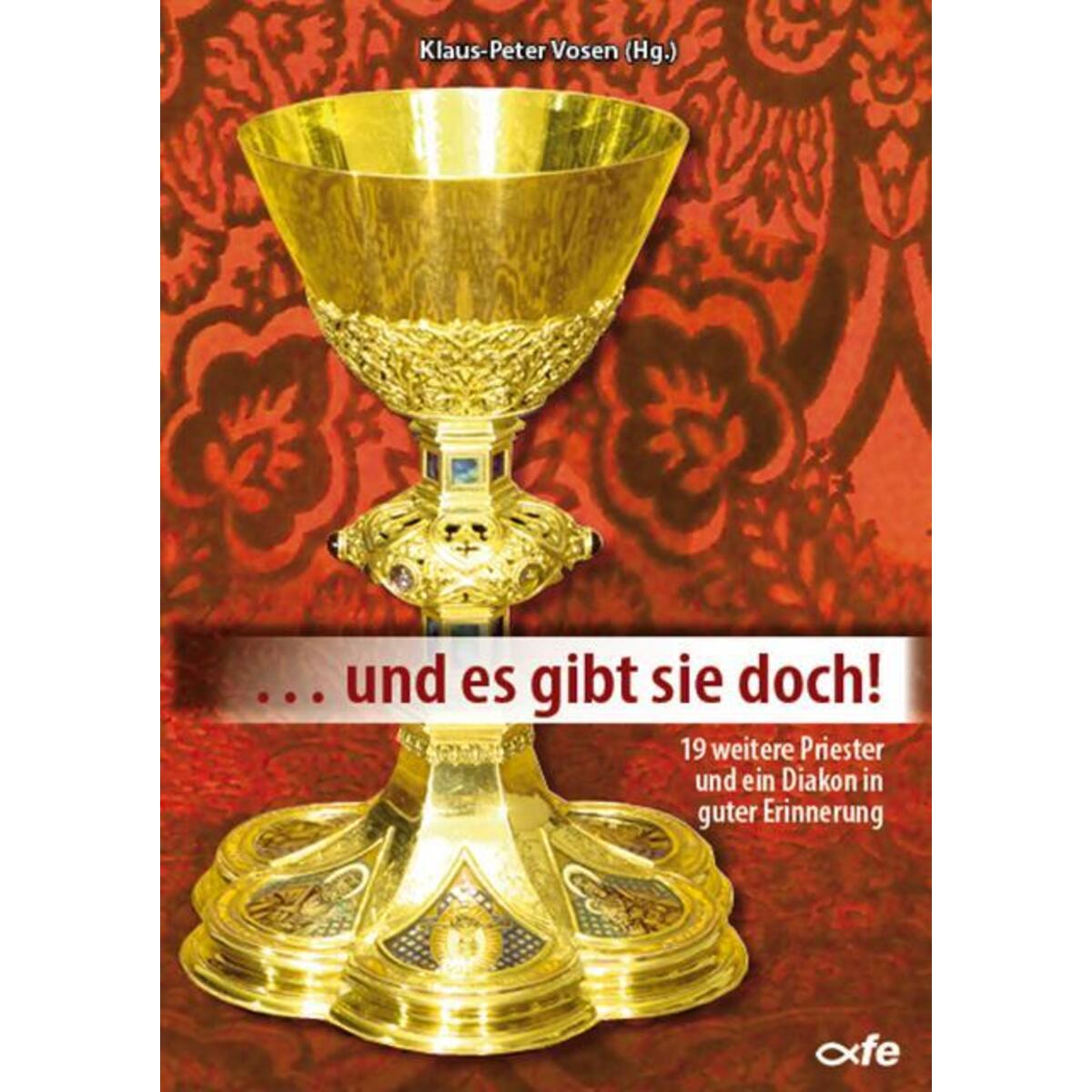 ... und es gibt sie doch! ... und es gibt sie doch! von Fe-Medienverlags GmbH