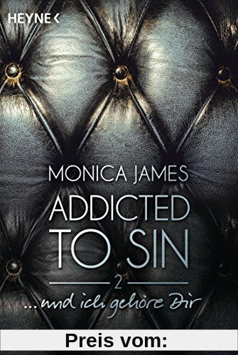 ...  und ich gehöre dir: Addicted to Sin (2) (Addicted to Sin-Serie, Band 2)