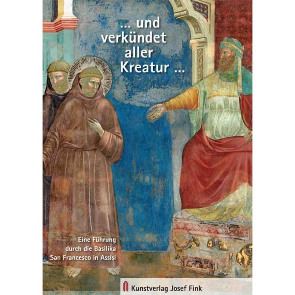 ... und verkündet aller Kreatur ... ... und verkündet aller Kreatur ... von Fink Kunstverlag Josef