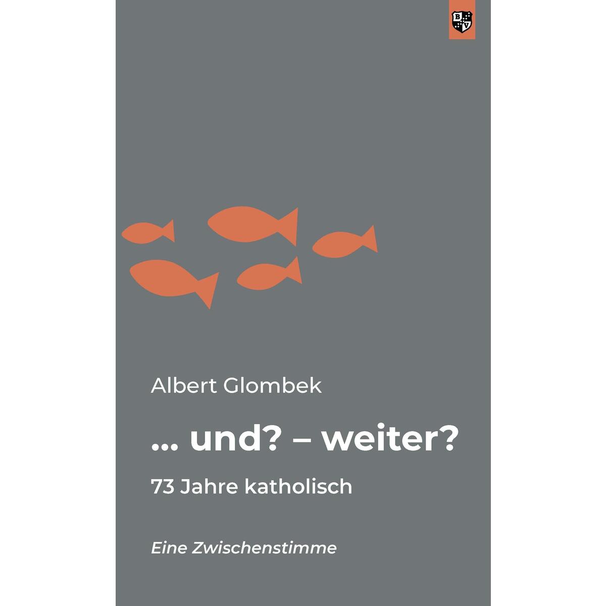 ... und? - weiter? von Bernardus-Verlag
