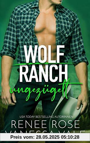 ungezügelt: Wolf Ranch ungezügelt: Wolf Ranch