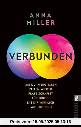 verbunden: Wie du in digitalen Zeiten wieder Platz schaffst für Dinge, die dir wirklich wichtig sind | Ein Ratgeber für digitale Balance