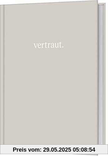 vertraut.: Wie Gottes Reden in deinem Leben Raum gewinnt. Ein Inspirationsbuch.