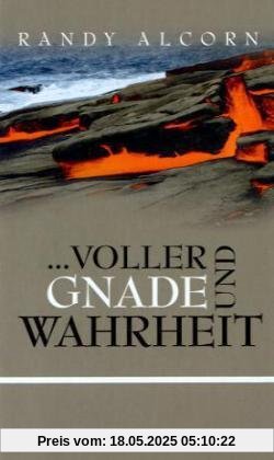 ... voller Gnade und Wahrheit ... voller Gnade und Wahrheit