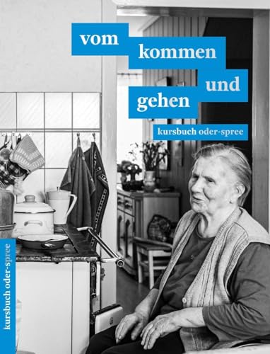 vom kommen und gehen: kursbuch oder-spree 2024 von Verlag für Berlin-Brandenburg