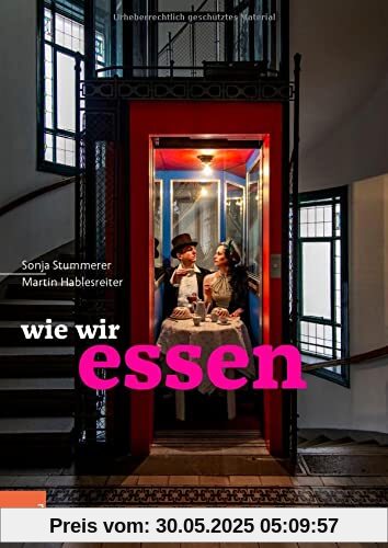 wie wir essen: Tischkultur | Geschichte, Design und Klima
