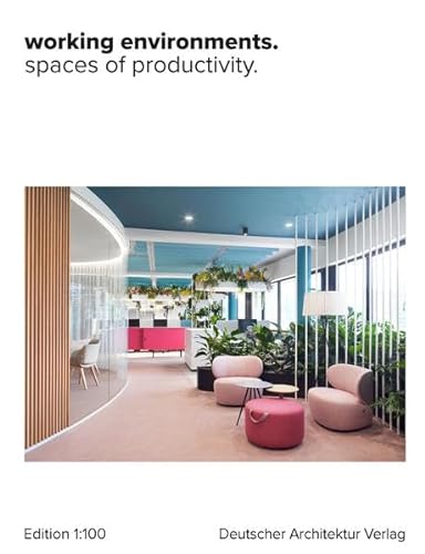 working environments.: spaces of productivity. (einszuhundert) von Deutscher Architektur Verlag