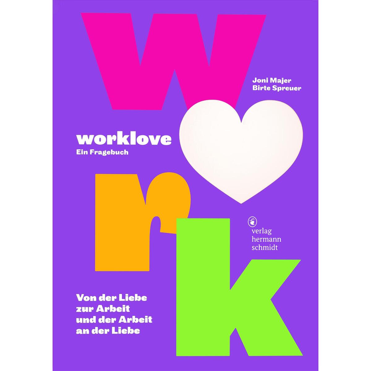 worklove worklove von Schmidt Hermann Verlag