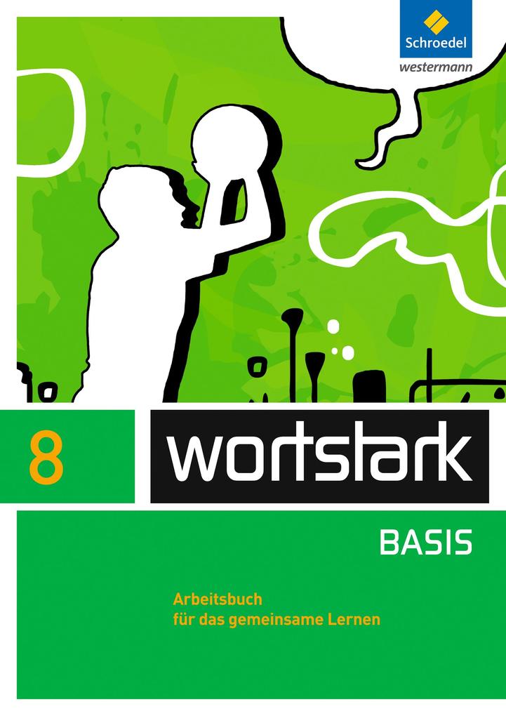 wortstark 8. Arbeitsbuch. Zusatzmaterial Basis von Schroedel Verlag GmbH