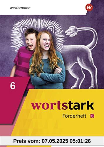 wortstark - Allgemeine Ausgabe 2019: Förderheft 6