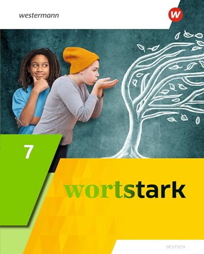 wortstark - Allgemeine Ausgabe 2019: Schülerband 7 (wortstark: Aktuelle Ausgabe) von Westermann Bildungsmedien Verlag GmbH