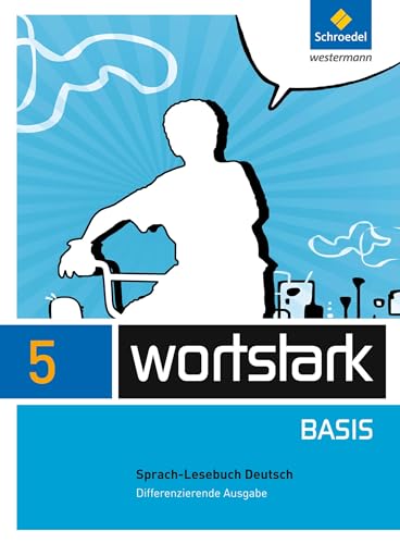 wortstark Basis - Differenzierende Allgemeine Ausgabe 2012: SprachLeseBuch 5