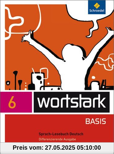 wortstark Basis - Differenzierende Allgemeine Ausgabe 2012: SprachLeseBuch 6