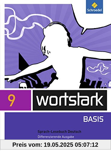 wortstark Basis - Differenzierende Allgemeine Ausgabe 2012: SprachLeseBuch 9