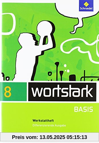 wortstark Basis - Differenzierende Allgemeine Ausgabe 2012: Werkstattheft 8
