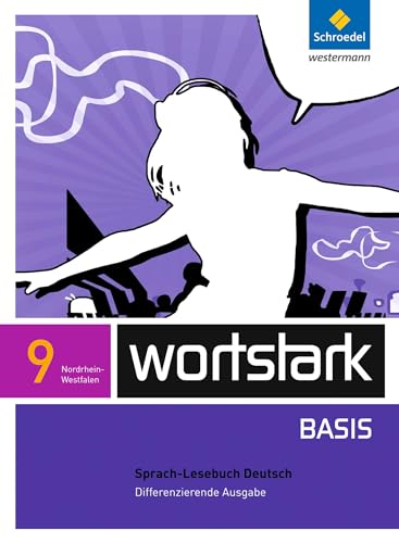 wortstark Basis - Differenzierende Ausgabe für Nordrhein-Westfalen 2012: SprachLeseBuch 9