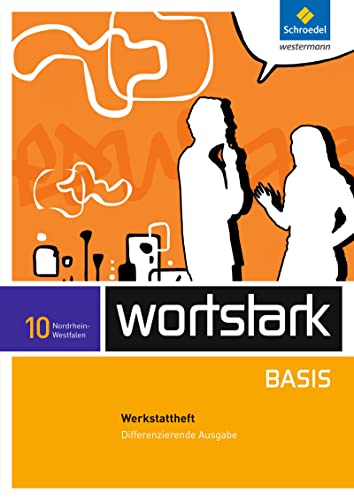 wortstark Basis - Differenzierende Ausgabe für Nordrhein-Westfalen 2012: Werkstattheft 10 von Schroedel Verlag GmbH