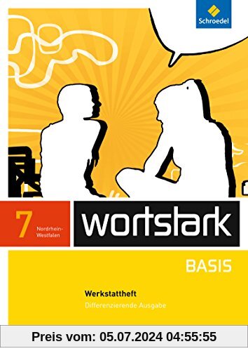wortstark Basis - Differenzierende Ausgabe 2012 NRW: Werkstattheft 7