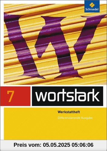 wortstark Plus - Differenzierende Allgemeine Ausgabe 2009: Werkstattheft 7