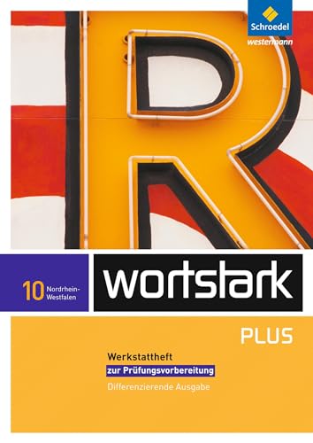 wortstark Plus - Differenzierende Ausgabe 2009 NRW: Werkstattheft 10 (wortstark Plus: Differenzierende Ausgabe für Nordrhein-Westfalen 2009)