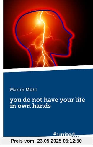 you do not have your life in own hands you do not have your life in own hands