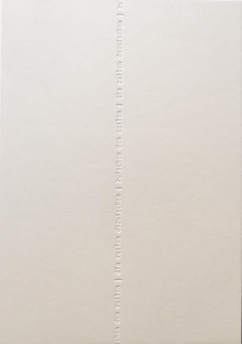 zwischen den zeilen die zeilen dazwischen zwischen den zeilen die zeilen dazwischen von Verlag für moderne Kunst