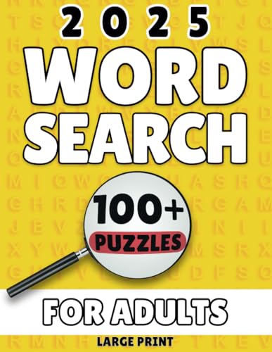 2025 Word Search for Adults: Large Print – 100+ Themed Puzzles | 2,000+ Words to Find for Adults, Seniors & Teens von Independently published