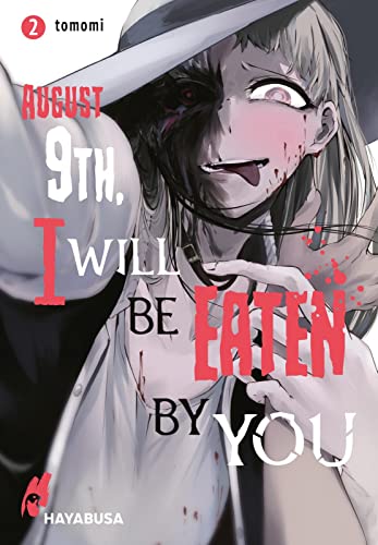 August 9th, I will be eaten by you 2: Blutiger Body-Horror-Manga über einen Schüler und seine hungrigen Monster-Stalkerinnen! von Hayabusa