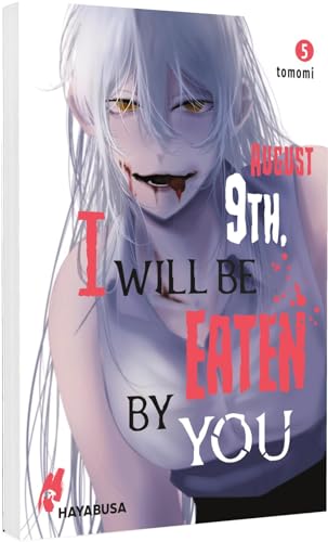 August 9th, I will be eaten by you 5: Blutiger Body-Horror-Manga über einen Schüler und seine hungrigen Monster-Stalkerinnen! von Hayabusa