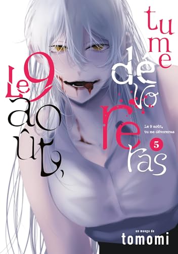 Le 9 août, tu me dévoreras - Tome 5